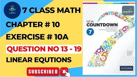 7 Class Math Chapter 10 Exercise 10A Q 13-19 | Oxford New Countdown Book 7 Third Edition