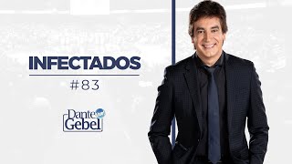 Dante Gebel #83 | Infectados