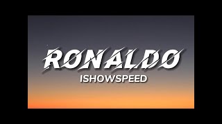 IShowSpeed - Ronaldo [SEWEY] (Lyrics) #ishowspeed #ronaldo #lyrics #sewey