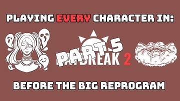 Playing EVERY Daybreak 2 character before the BIG reprogram | Part 5