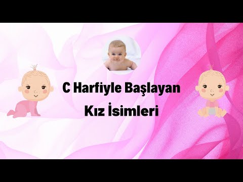 C harfi ile başlayan en güzel, popüler kız bebek isimleri.