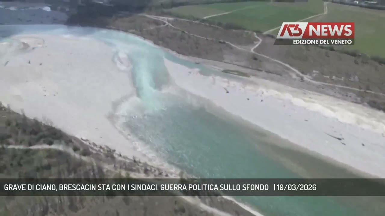 GRAVE DI CIANO, BRESCACIN STA CON I SINDACI. GUERRA POLITICA SULLO SFONDO   | 10/03/2026