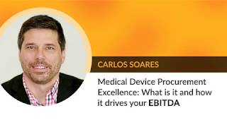 Medical Device Supply Chain Strategy  | The Takeaway 02 with Carlos Soares