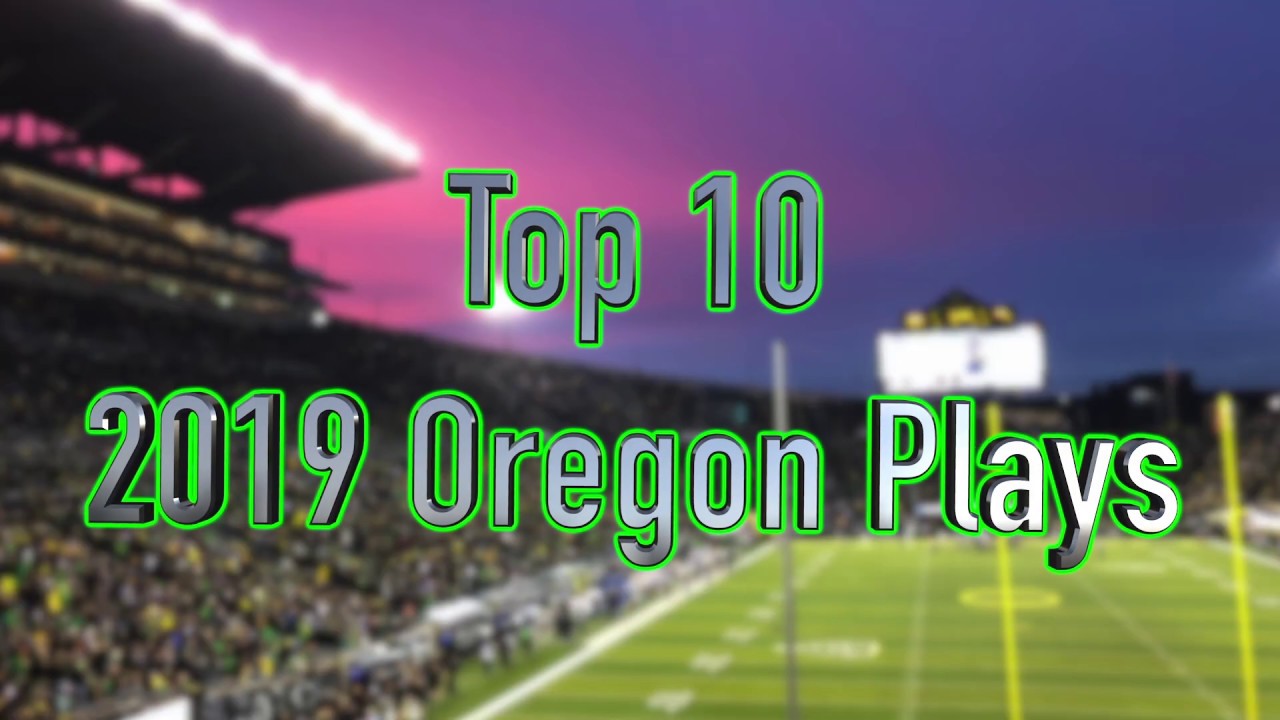 Oregon News Sports Top 10 2019 Oregon Plays YouTube
