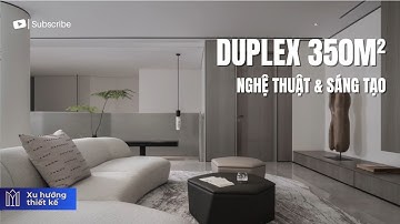 Duplex 350m² Tại Sala: Khi Kiến Trúc Tối Giản Giao Thoa Cùng Nghệ Thuật Điêu Khắc