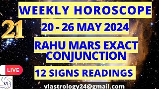 WEEKLY HOROSCOPES 20-26 MAY 2024: Astrological Guidance for All 12 Signs by VL #weeklyhoroscope