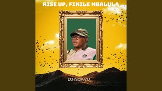 Rise Up, Fikile Mbalula