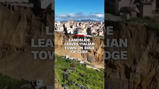 Landslide leaves Italian town on edge of cliff