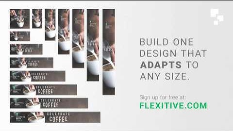 Build One Design that Adapts to Any Size with Flexitive.com
