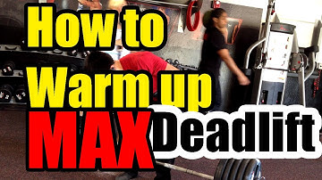 How to warm up for a MAX Deadlift PR