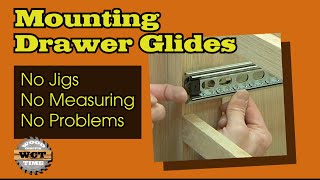 Mounting Drawer Glides- NO Jigs, NO Measuring, No Problems