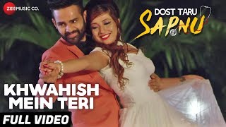 Khwahish Mein Teri - Full Video | Dost Taru Sapnu | Mitesh Moga | Darshan Raval chords