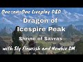 Dragon of Icespire Peak One-on-One Session 3: Shrine of Savras