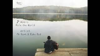 Rule the World   Mr Kent & Ruby Red