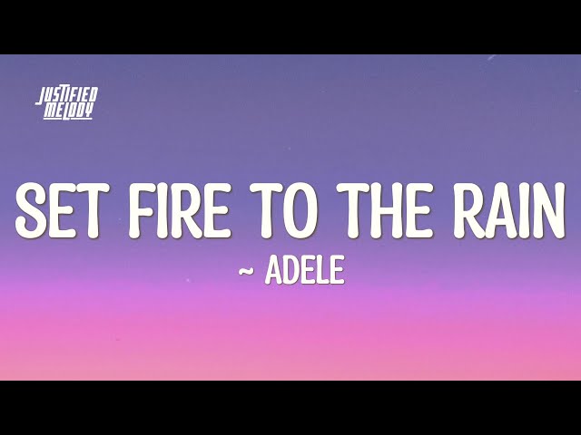 Adele - Set Fire To The Rain (Lyrics) class=