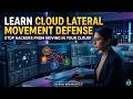 Cloud Lateral Movement Explained: How Hackers Move Inside Cloud Environments