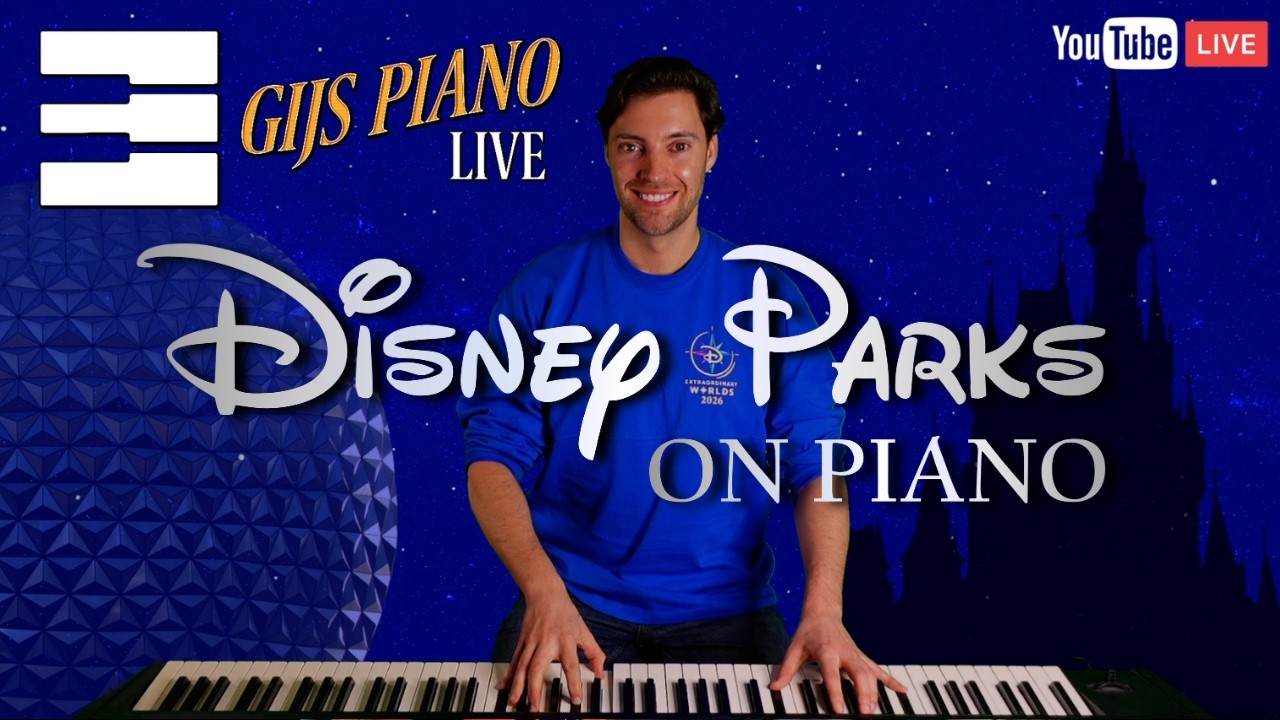 🔴LIVE: Disney Parks Music On Piano - Gijs Piano LIVE