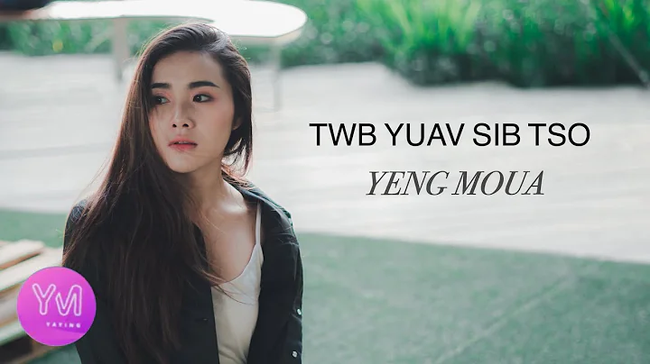 Twb Yuav Sib Tso - Yaying Yeng Moua (  )