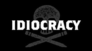 Idiocracy