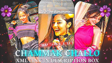 CHAMMAK CHALLO 🥴🥵 !! NEW XML FILE 🍒🦋 !! NEW TREND XML 📄 !! #xml #xml