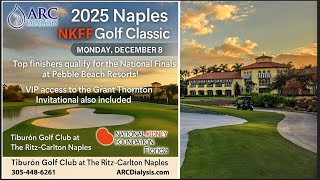 ARC Dialysis presents: The 2025 Ritz-Carlton Naples NKFF Golf Classic