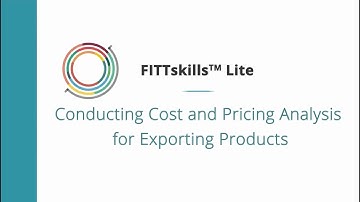 Introducing FITTskills Lite – Conducting Cost and Pricing Analysis for Exporting Products