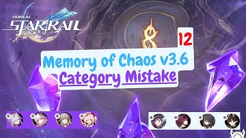 [Honkai: Star Rail] Memory of Chaos Version 3.6 : Category Mistake Stage 12
