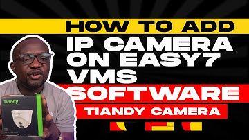 HOW TO ADD CAMERA ON TIANDY EASY7 VMS SOFTWARE | Step-by-Step guide