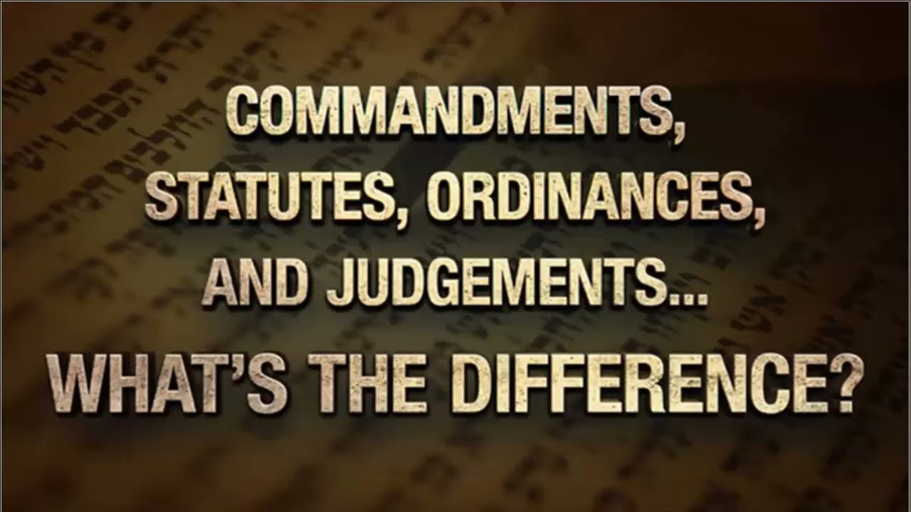 What are the commandments, statutes, ordnances and judgments? YouTube