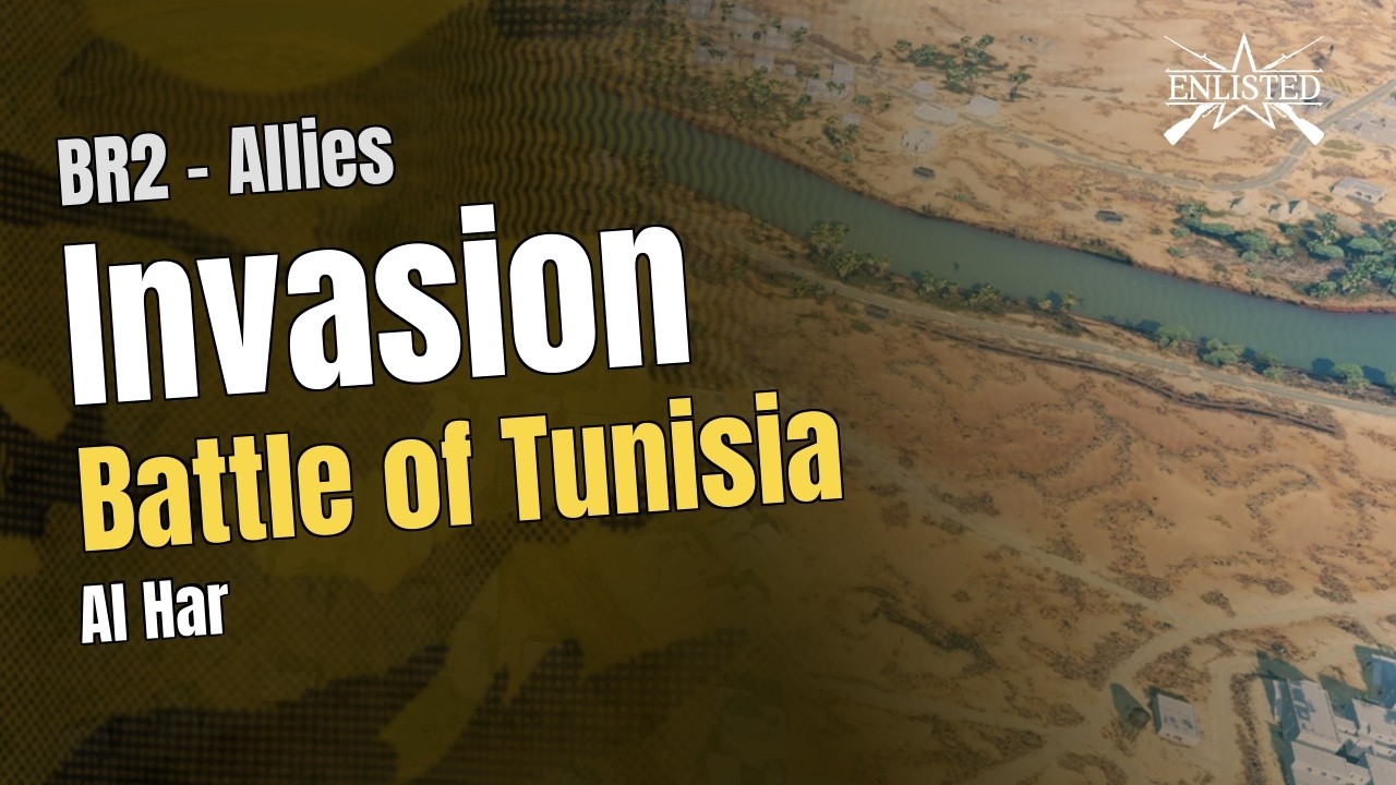 BR2  🇺🇸 Allies: Battle of Tunisia - Al Har (Invasion Defensive) - Enlisted Gameplay