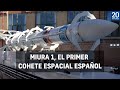 Así es el PRIMER #COHETE ESPACIAL ESPAÑOL que se lanzará en 2022