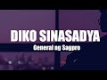 Diko Sinasadya - General Ng Sagpro Ft. LUN