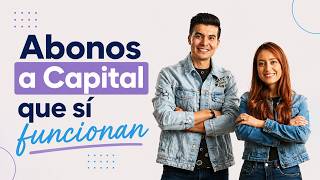 Todo lo que debes saber de los Abonos a Capital #abonosacapital