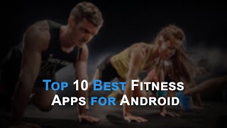 Top 10 Fitness Apps For Android screenshot 4
