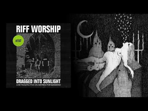 Dragged Into Sunlight - Hatred for Mankind - Riff Worship #157