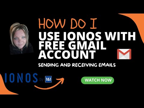 How to use IONOS with Free Gmail Account to Send and Receive Emails