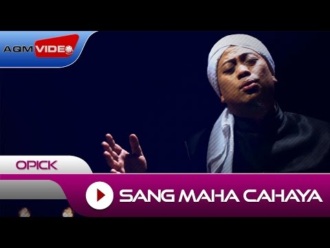 Opick - Sang Maha Cahaya | Official Video