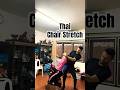 Assisted Stretch | Thai Chair Techniques