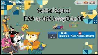 🔴 LIVE STREAMING : Sosialisasi Registrasi FLS2N Dan O2SN Jenjang Pendidikan Dasar (SD dan SMP) 2022