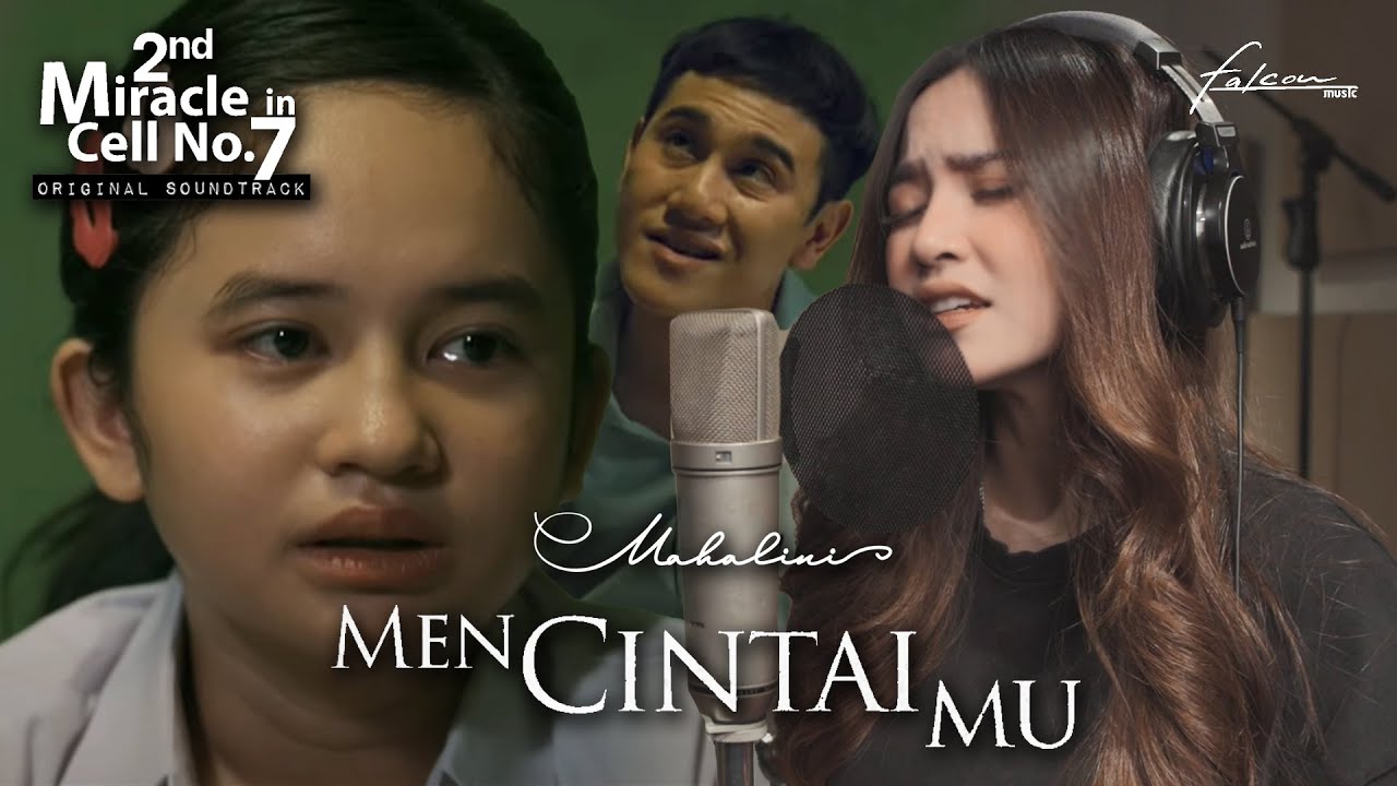 MAHALINI - MENCINTAIMU (OST. 2ND MIRACLE IN CELL NO.7) OFFICIAL MUSIC VIDEO