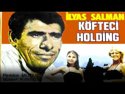 Köfteci Holding | İlyas Salman Eski Türk Filmi Full İzle
