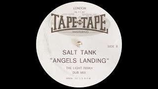 Salt Tank - Angels Landing (The Light Dub Mix) (1997) (Acetate)