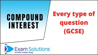 Compound interest and depreciation 2021 | GCSE Maths Level 4-6 |  ExamSolutions