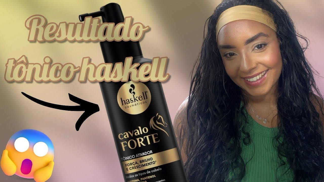 Resultado do tônico cavalo forte da haskell | Amanda Fideles 