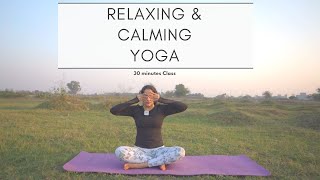 Relaxing & Calming Yoga class | Pranayamic Breathing | 30 minutes