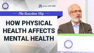 How Physical Health affects Mental Health | Dr. V S Ravindran (Psychologist) | The Question Slip 95