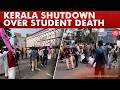 Kerala Bandh Over BDS Student Nithin Raj’s Death | Statewide Shutdown Begins