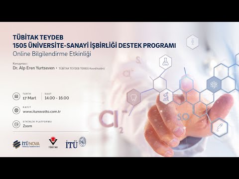 1505   Üniversite Sanayi İşbirliği Destek Programı Bilgilendirme Etkinliği