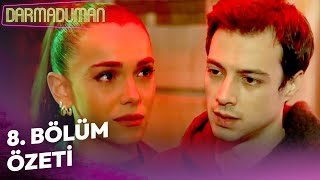 Darmaduman 8. Bölüm Özeti | Beni Bırakma 💫