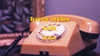 Talk - Harry Styles (Lyrics)